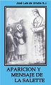 Aparicion y Mensaje de la Virgen Maria de Salette 